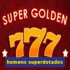 homens superdotados